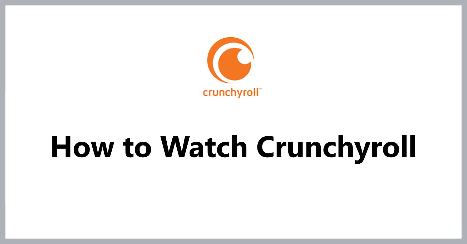 how-to-watch-crunchyroll