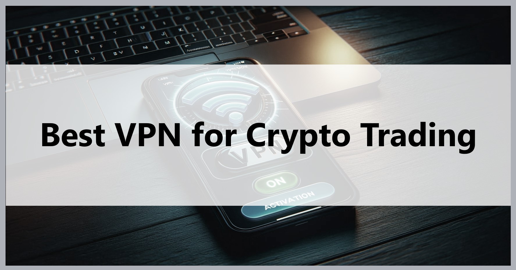 best-vpn--for-crypto-trading