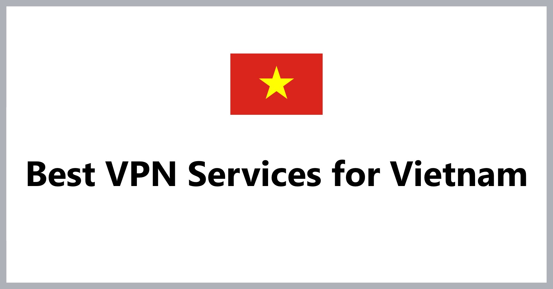 best-vpn-services-for-vietnam