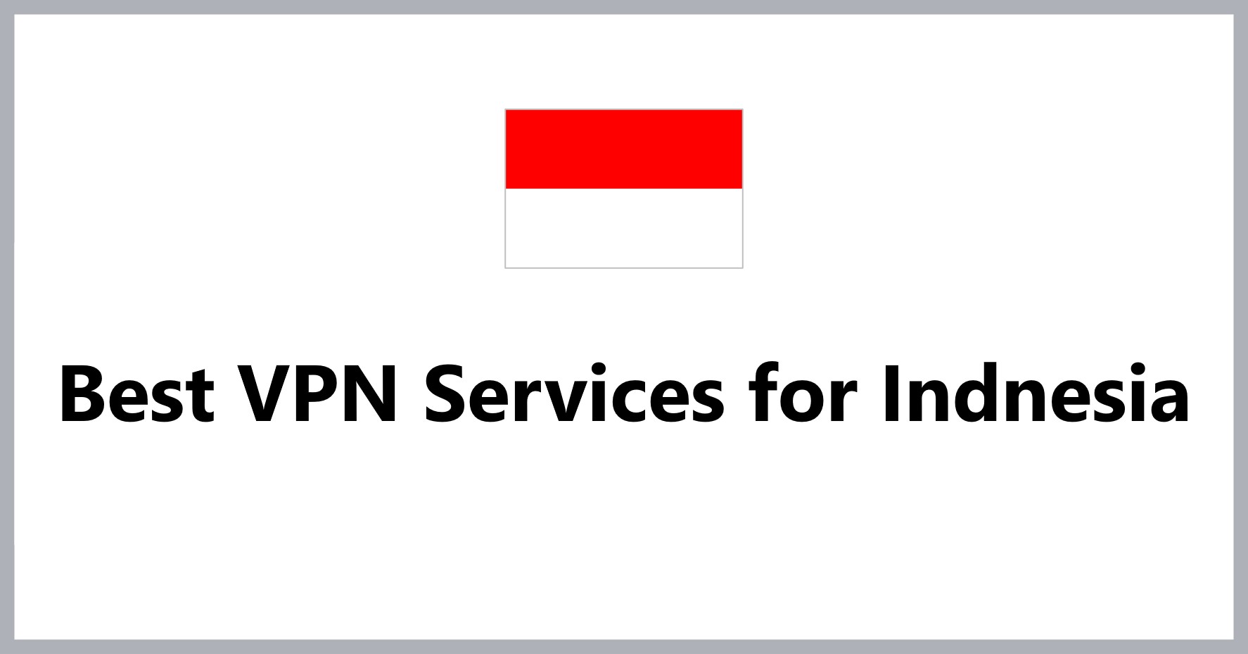 best-vpn-services-for-indnesia
