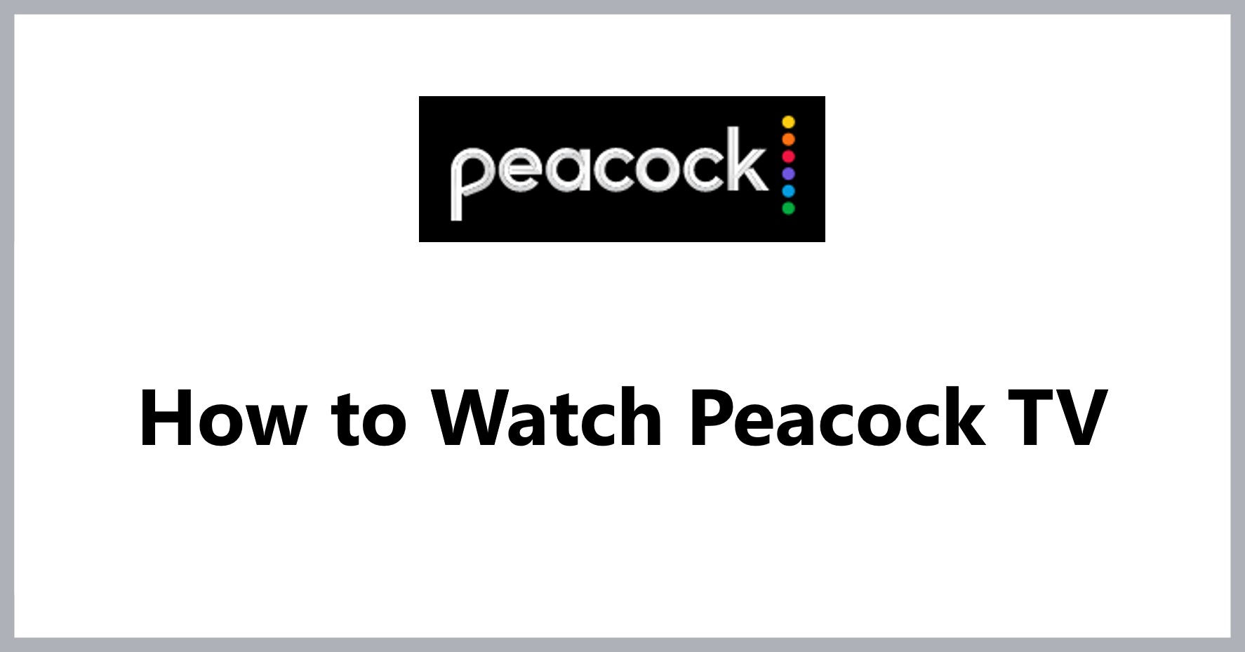 how-to-watch-peacocktv