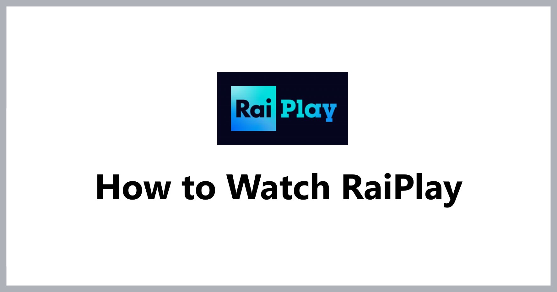 how-to-watch-raiplay